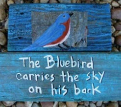 Hand Painted Plaque-Bluebirds Carry The Sky...